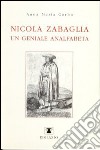 Nicola Zabaglia, un geniale analfabeta libro di Corbo Anna M.