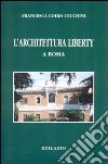 L'architettura liberty a Roma libro