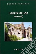 I Saraceni nel Lazio (VIII-X secolo) libro