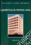 L'architettura del ventennio a Roma libro