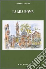 La mia Roma libro