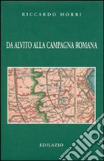 Da Alvito alla campagna romana. Viaggi di braccianti e imprenditori tra '800 e '900