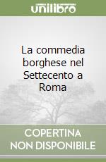 La commedia borghese nel Settecento a Roma