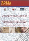 Memorie di quartiere. Frammenti di storie di guerra e di Resistenza nell'Appio Latino e Tuscolano 1943-1944 libro