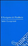 Il navigante del plenilunio libro di Casagrande Valter