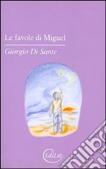 Le favole di Miguel libro