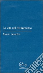 La vita nel disimmenso libro