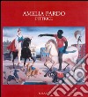 Amelia Pardo pittrice. Ediz. illustrata libro