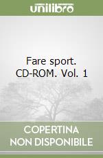 Fare sport. CD-ROM. Vol. 1 libro