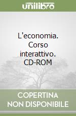 L'economia. Corso interattivo. CD-ROM libro