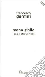 Mano gialla (capo cheyenne) libro