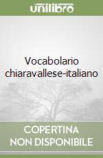 Vocabolario chiaravallese-italiano libro