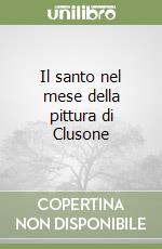 Il santo nel mese della pittura di Clusone