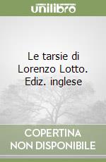 Le tarsie di Lorenzo Lotto. Ediz. inglese libro