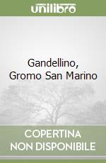 Gandellino, Gromo San Marino libro