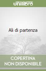 Ali di partenza libro