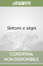 Sintomi e segni