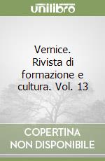 Vernice. Rivista di formazione e cultura. Vol. 13 libro