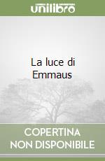 La luce di Emmaus libro