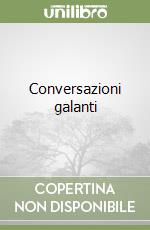 Conversazioni galanti libro