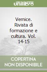 Vernice. Rivista di formazione e cultura. Vol. 14-15 libro