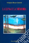 La luna e la memoria libro