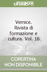 Vernice. Rivista di formazione e cultura. Vol. 16 libro