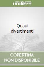 Quasi divertimenti libro