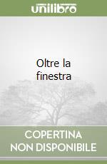 Oltre la finestra libro
