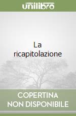 La ricapitolazione