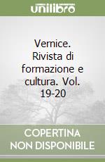 Vernice. Rivista di formazione e cultura. Vol. 19-20 libro