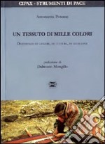 Un tessuto di mille colori. Differenze di genere, di cultura, di religione libro