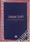 Salmi sufi. Canti della spiritualità musulmana libro