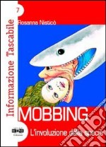 Mobbing. L'involuzione della specie libro