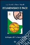 Ecumenismo e pace. Da Kingston 2011 a Busan 2013 libro