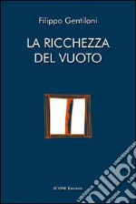 La ricchezza del vuoto libro