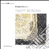 Tratti di Roma. Ediz. illustrata libro