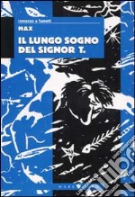 Il lungo sogno del signor T. libro