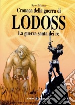 La guerra santa dei re. Cronaca della guerra di Lodoss. Vol. 5 libro