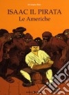 Le Americhe. Isaac il pirata libro di Blain Christophe