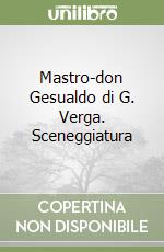 Mastro-don Gesualdo di G. Verga. Sceneggiatura libro