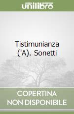 Tistimunianza ('A). Sonetti libro