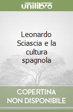 Leonardo Sciascia e la cultura spagnola