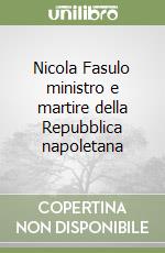 Nicola Fasulo ministro e martire della Repubblica napoletana