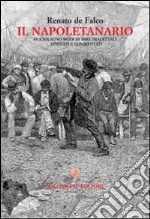 Il napoletanario. Duemilauno modi di dire dialettali spiegati e commentati libro