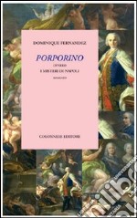 Porporino ovvero i misteri di Napoli