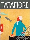 Tatafiore. I maestri di Terrae Motus libro