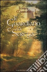 Il guardiano e la strega libro