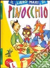 Libro maxi di Pinocchio libro