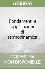 Fondamenti e applicazioni di termodinamica libro